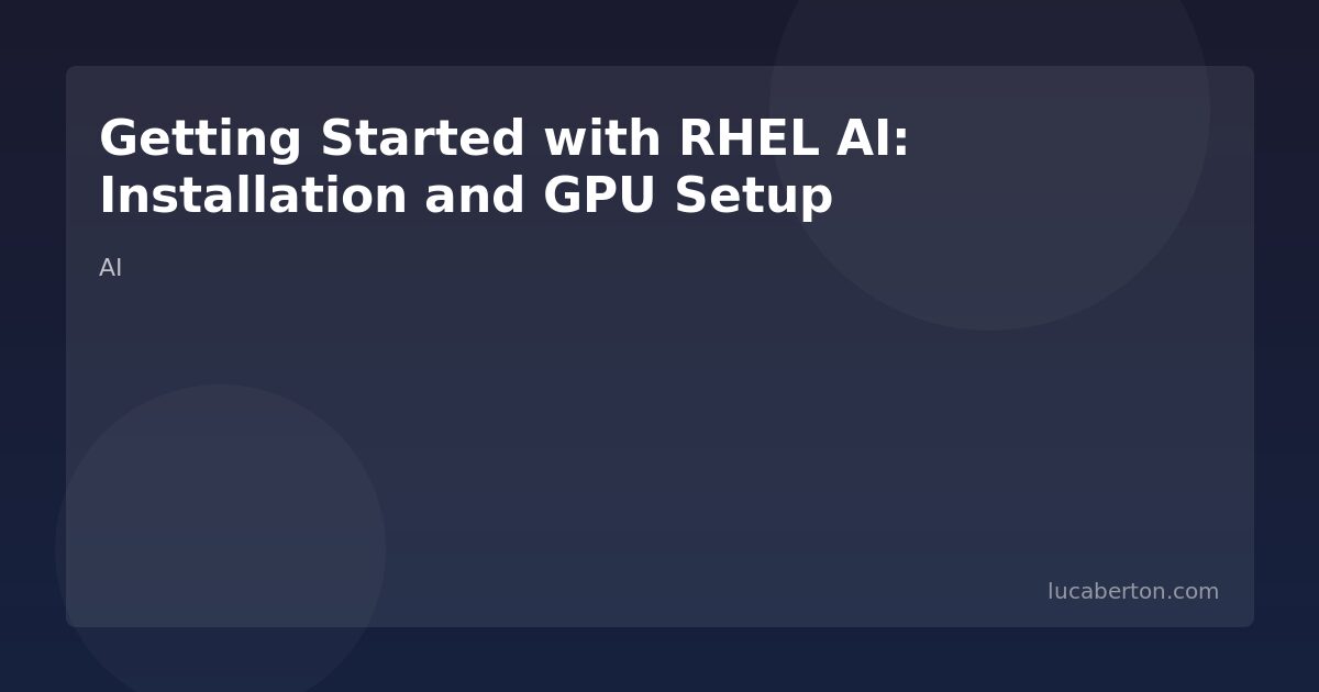 RHEL AI Installation and GPU Setup